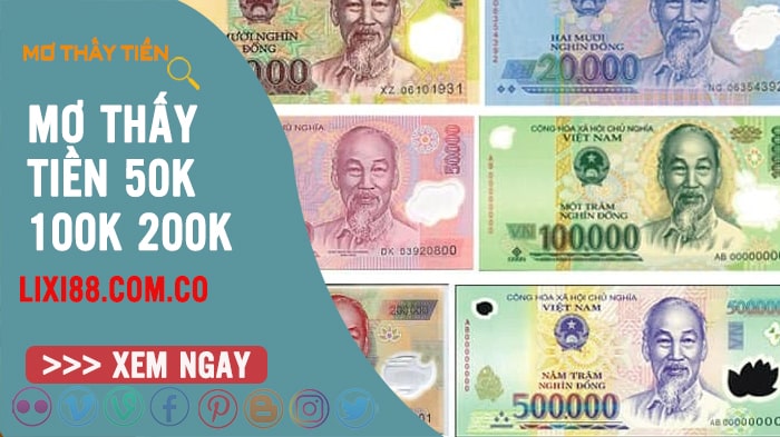 Mơ thấy tiền đánh con gì? Mơ thấy tiền 20K, 50K, 100K, 200K?