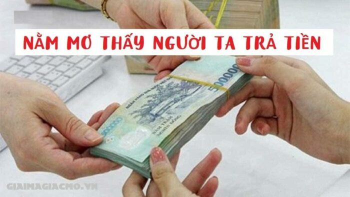 Nằm mơ thấy người ta trả tiền là điềm báo gì?