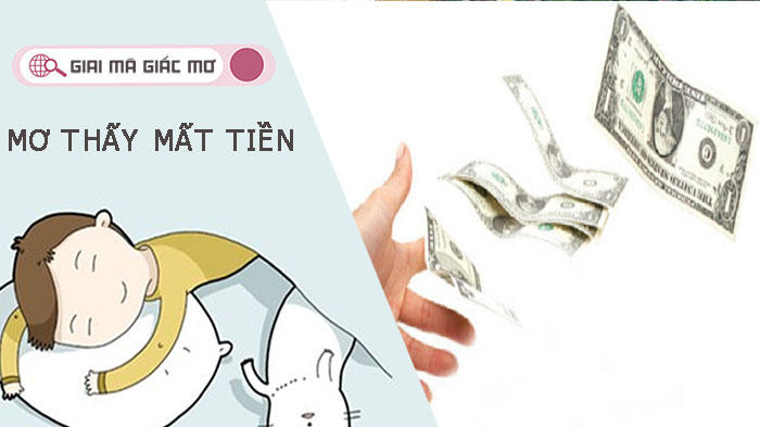 Chiêm bao và mơ thấy mất tiền - Giải mã giấc mơ và con số may mắn