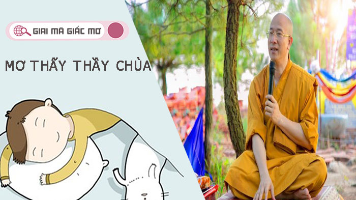 Mơ thấy thầy chùa là điềm báo gì? Đánh gì dễ thắng?